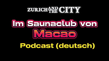Inside Macao’s Sensual Sauna Club – German XXX Podcast